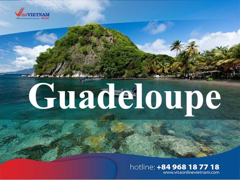 How to get Vietnam visa in Guadeloupe fatest way? - Visa Vietnam en Guadeloupe