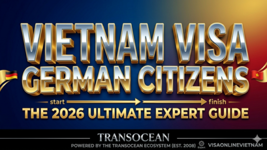 Vietnam Visa for German Citizens: The 2026 Ultimate Expert Guide